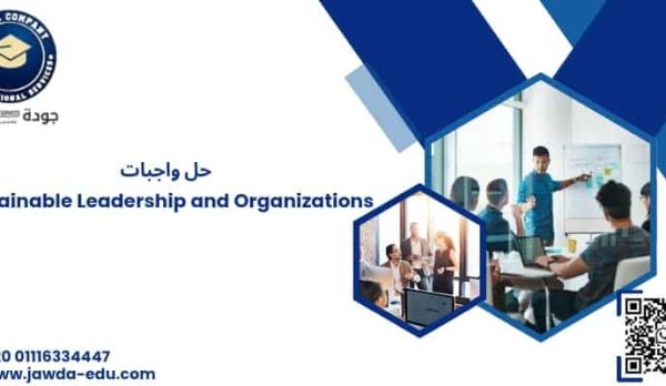 حل Sustainable Leadership and Organizations Assignment